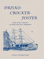Drisko-Crocker-Foster: Some of the ôcoastersö of Maine and New Hampshire 0788417517 Book Cover