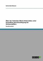 Über das Verhalten Marie-Antoinettes unter besonderer Berücksichtigung der Halsbandaffäre 3638942732 Book Cover