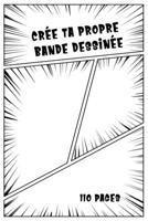 Cr�e ta propre bande dessin�e: 110 planches de BD vierges pour adultes, ados & enfants 1654304514 Book Cover