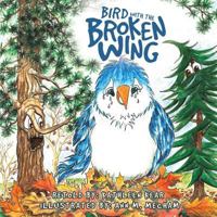 Bird with the Broken Wing 162839742X Book Cover