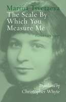 The Scale By Which You Measure Me: Poems 1913-1917 1848619332 Book Cover