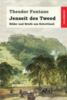 Jenseit des Tweed: Bilder und Briefe aus Schottland 1514263831 Book Cover