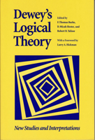 Dewey's Logical Theory: New Studies & Interpretations (The Vanderbilt Library of American Philosophy) 0826513948 Book Cover