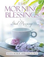 The Morning Blessings: Good Morning 1480877549 Book Cover