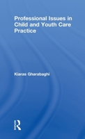 Professional Issues in Child and Youth Care Practice 0415582970 Book Cover
