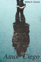 Amor Ciego B08GFTLJHZ Book Cover