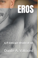 EROS: & él ícaro que desafío al sol (Spanish Edition) B0F5NZWS5D Book Cover