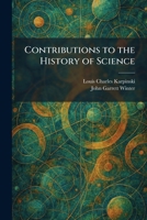 Contributions to the History of Science 1025454456 Book Cover