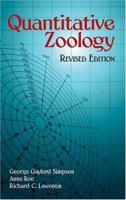 Quantitative Zoology: Revised Edition (Dover Books on Biology, Psychology, and Medicine) B0007DKK5U Book Cover