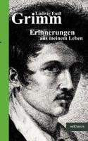 Ludwig Emil Grimm - Erinnerungen Aus Meinem Leben. Herausgegeben Und Erg Nzt Von Adolf Stoll 3863472535 Book Cover