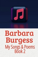 Songs & Poems 2021: My Songs entered in The U K Songwriting Contest 2021 and My poems. B0C6BQTZJZ Book Cover