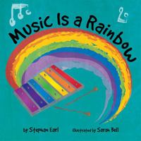 Music Is a Rainbow 0989506223 Book Cover
