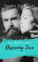Kai & Eugenia: Discerning Love 1093911166 Book Cover