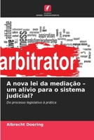 A nova lei da mediação - um alívio para o sistema judicial? (Portuguese Edition) 6209819141 Book Cover