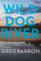 Wild Dog River 0645992526 Book Cover