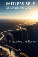 Limitless Self: Shattering the Illusion B0FT38RCRT Book Cover
