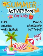 Summer Activity Book for Kids ages 4-8: beach time and camping workbook gift for children boys and girls 120 worksheets : coloring, learning, mazes, ... home school travel trips and summer holidays B088N81G6Q Book Cover