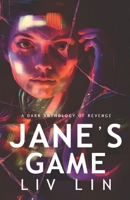 Jane's Game: A Dark Anthology of Revenge B0FCXQJ3GW Book Cover