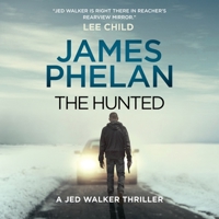 The Hunted (The Jed Walker Series) 1094191531 Book Cover