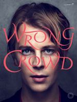 Wrong Crowd (Piano, Voice and Guitar) 0571539556 Book Cover