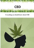 CBD: Everything you should know about CBD 3752842393 Book Cover