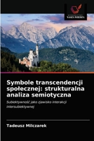 Symbole transcendencji spolecznej: strukturalna analiza semiotyczna 6203118966 Book Cover