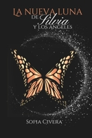 La Nueva Luna Y Su Magia: La Nueva Luna de Silvia Y Los Ángeles 2 8409482150 Book Cover
