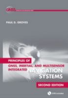 Principles of GNSS, Inertial, and Multi-Sensor Integrated Navigation Systems 1580532551 Book Cover