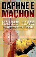 Harry Love: Prescription for Murder 1844011461 Book Cover