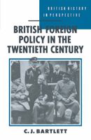 British Foreign Policy in the Twentieth Century 0333438515 Book Cover