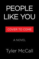 People Like You: A Novel 0316612421 Book Cover