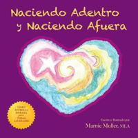 Naciendo Adentro y Naciendo Afuera 0692637753 Book Cover