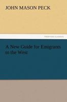 A New Guide for Emigrants to the West 9356712581 Book Cover