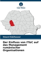 Der Einfluss von IT&C auf das Management rumänischer Organisationen (German Edition) 620985902X Book Cover