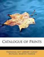 Catalogue of Prints 0469022566 Book Cover