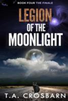 Legion of the Moonlight Full Series 1511427442 Book Cover