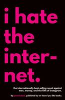 I Hate the Internet 0996421807 Book Cover