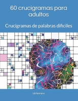 60 crucigramas para adultos: Crucigramas de palabras dificiles (Spanish Edition) B08MSKDBNJ Book Cover