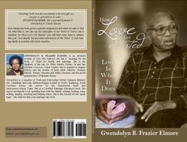How Love Got Started: Love Is What It Does 0615833489 Book Cover