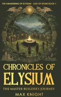 Chronicles of Elysium: The Awakening of Elysium - Age of Stone B0DW6Y23JX Book Cover