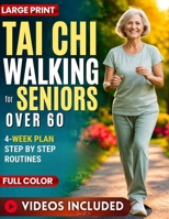 Tai Chi Walking for Seniors Over 60: A Beginner-Friendly 4-Week Programme with Chair Options to Better Balance, Mobility and Daily Confidence in Just 10 Minutes a Day At Home B0GZVW9VJW Book Cover