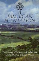 A Jamaican Plantation: The History of Worthy Park 1670 - 1970 148759819X Book Cover