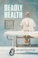 Deadly Health 1462014828 Book Cover