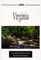 Virginia: A Guide to Backcountry Travel & Adventure (Guides to Backcountry Travel & Adventure) 0964858487 Book Cover