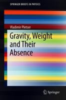 Gravity, Weight and Their Absence 9811086958 Book Cover