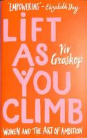 Lift as You Climb: Women and the Art of Ambition 1787633047 Book Cover