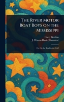 The River Motor Boat Boys on the Mississippi 1023314703 Book Cover