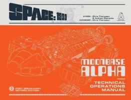 Space: 1999 Moonbase Alpha Technical Operations Manual - A Gerry Anderson Production 191452215X Book Cover