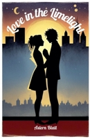 Love in the Limelight B0DVJ3RPD9 Book Cover