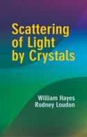 Scattering of Light by Crystals 048643866X Book Cover